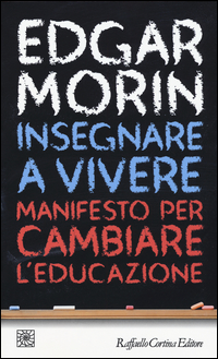 Insegnare_A_Vivere_Manifesto_Per_Cambiare_L`educazione_-Morin_Edgar